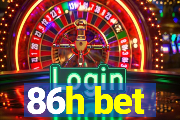 86h bet